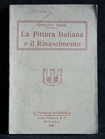 La Pittura Italiana e Il Rinascimento. Ippolito Taine. Il