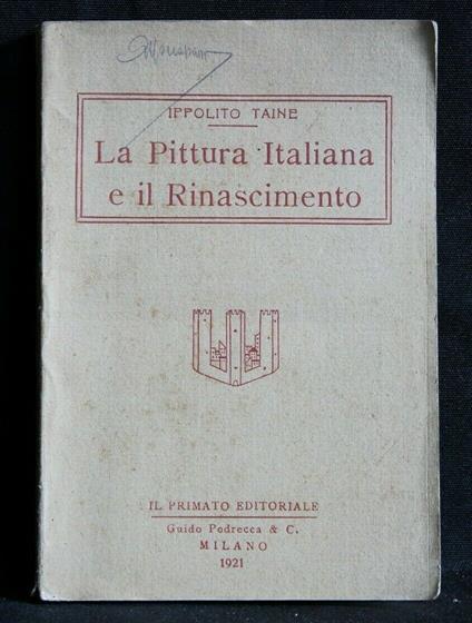 La Pittura Italiana e Il Rinascimento. Ippolito Taine. Il - Hippolyte Taine - copertina
