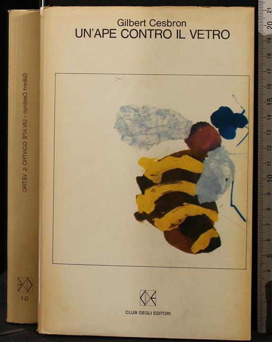 Un'Ape Contro Il Vetro - Gilbert Cesbron - copertina