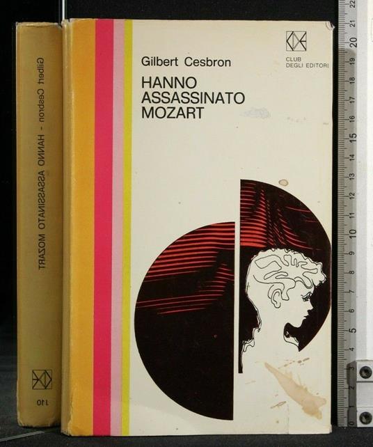 Hanno Assassinato Mozart - Gilbert Cesbron - copertina