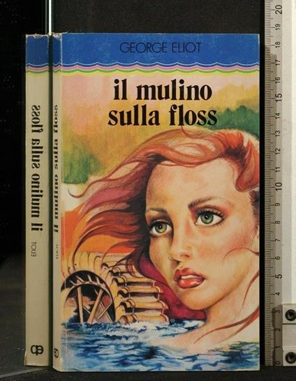Il Mulino Sulla Floss - George Eliot - copertina