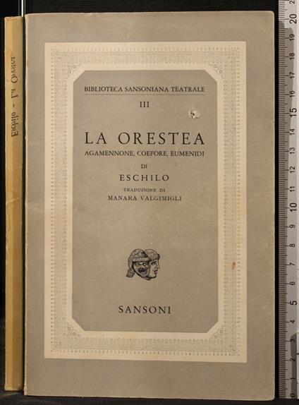 La Orestea. Agamennone, Coefore, - Eschilo - copertina