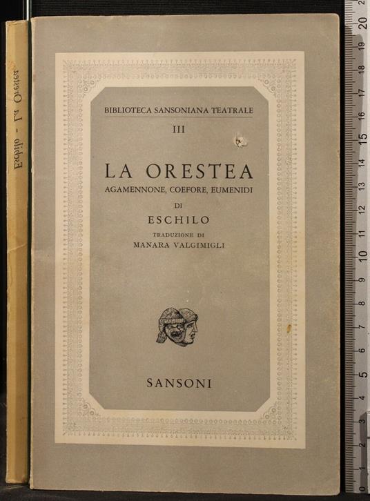 La Orestea. Agamennone, Coefore, - Eschilo - copertina