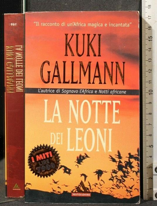 La Notte Dei Leoni - Kuki Gallmann - copertina