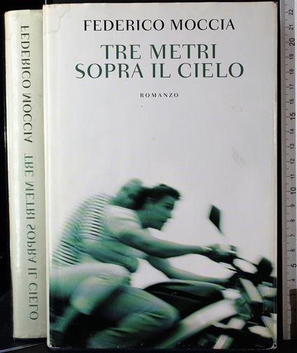 Tre metri sopra il cielo - Federico Moccia - copertina