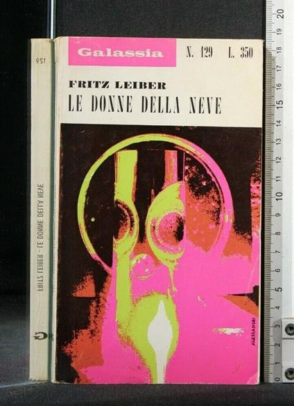 Galassia: Le Donne Della Neve - Fritz Leiber - copertina