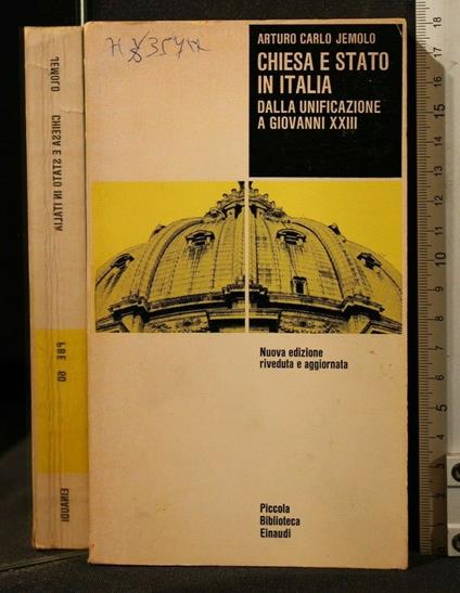 Chiesa e Stato in Italia Dalla Unificazione a Giovanni Xxiii - Arturo Carlo Jemolo - copertina