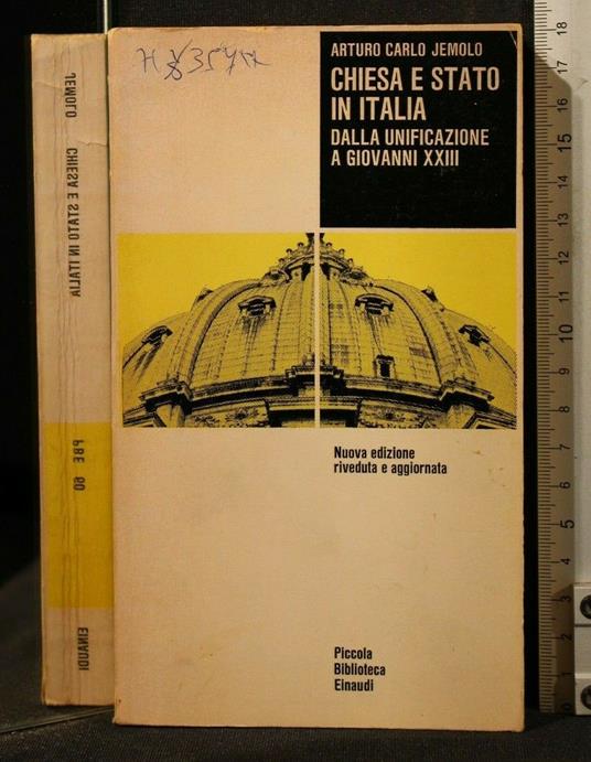 Chiesa e Stato in Italia Dalla Unificazione a Giovanni Xxiii - Arturo Carlo Jemolo - copertina