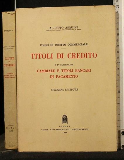 Corso di Diritto Commerciale Titoli di Credito - Alberto Asquini - copertina