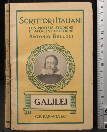 scrittori Italiani. Galilei - Antonio Belloni - copertina