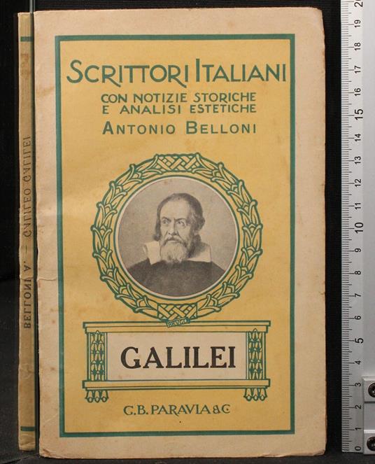 scrittori Italiani. Galilei - Antonio Belloni - copertina