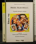 Manuali di Coversazione Politica 9 Prodi, Telecom & C.