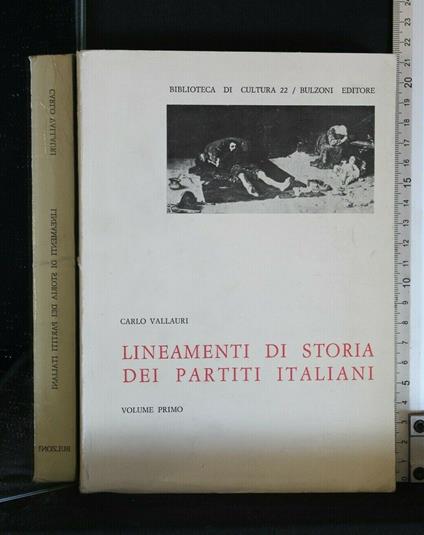 Lineamenti di Storia Dei Partiti Italiani Vol. 1 - Carlo Vallauri - copertina