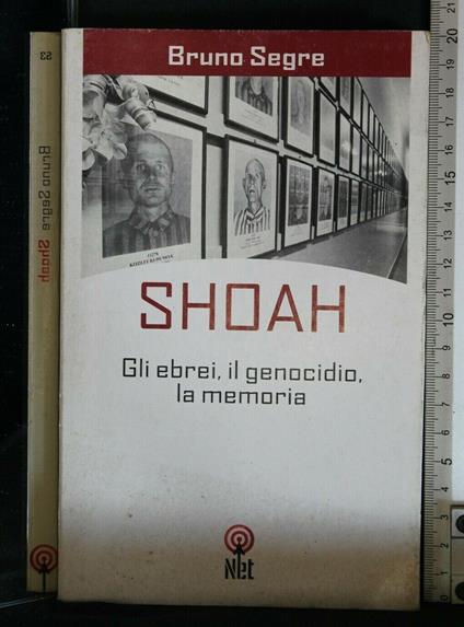 Shoah Gli Ebrei, Il Genocidio, La Memoria - Bruno Segre - copertina