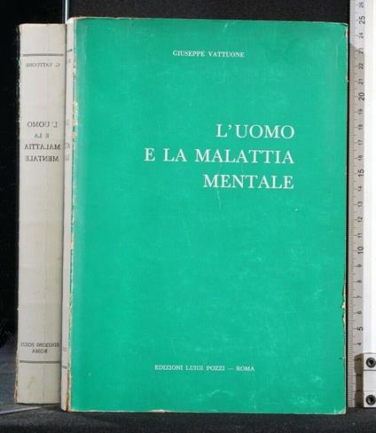 L' Uomo e La Malattia Mentale - Giuseppe Vattuone - copertina