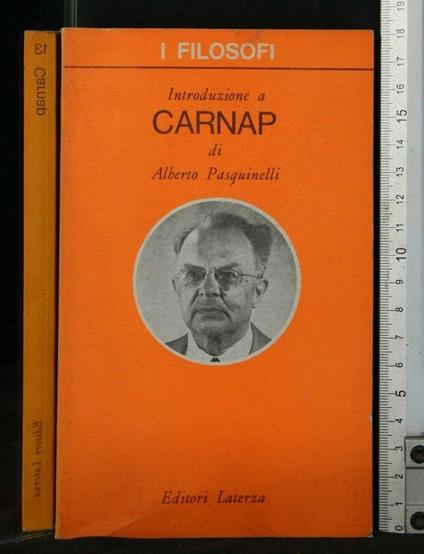 I Filosofi Introduzione a Carnap Volume 13 - Alberto Pasquinelli - copertina
