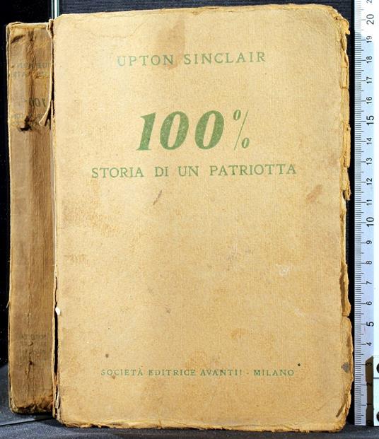 100% Storia di Un Patriotta - Upton Sinclair - copertina