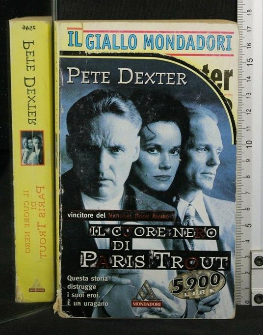Il Cuore Nero di Paris Trout - Pete Dexter - copertina