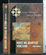 I Codici Segreti Della Storia Morte Nel Quartiere Veneziano