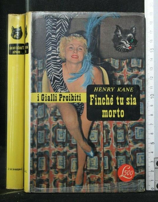 I Gialli Proibiti Finchè Tu Sia Morto - Henry Kane - copertina