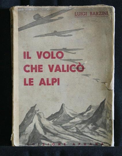 Il Volo Che Valicò Le Alpi - Luigi Barzini - copertina