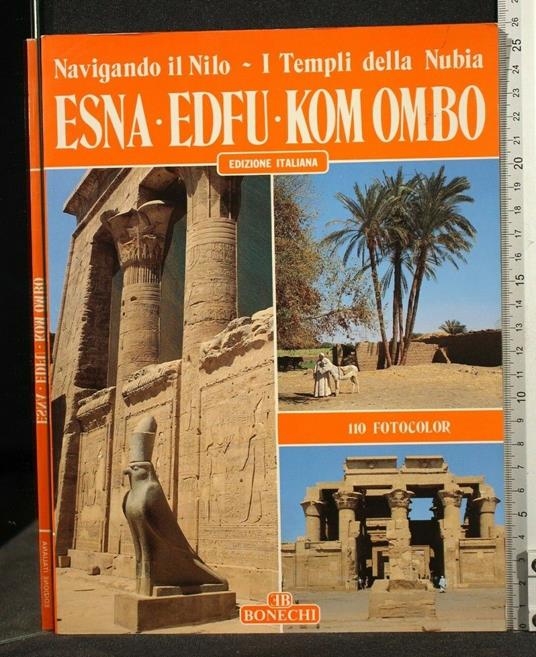 Esna - Edfu - Kom Ombo Navigando Il Nilo - I Templi Della Nubia - Giovanna Magi - copertina