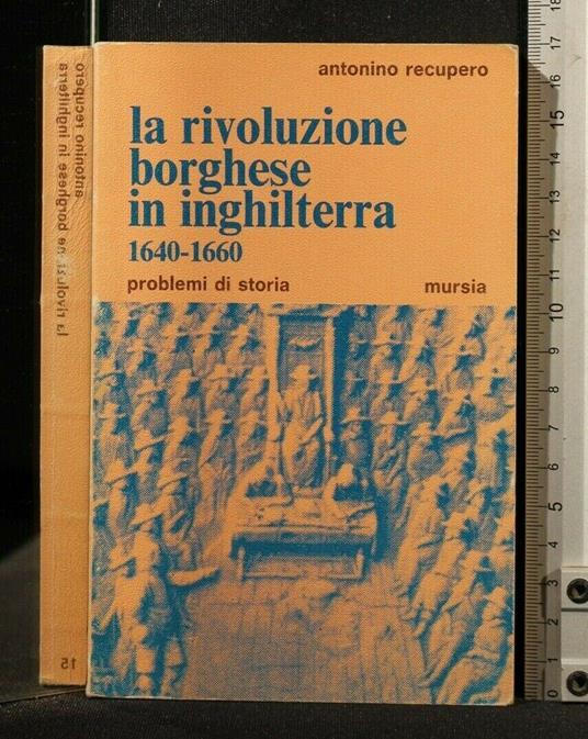 La Rivoluzione Borghese in Inghilterra 1640-1660 - Antonino Recupero - copertina