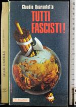 Tutti fascisti!