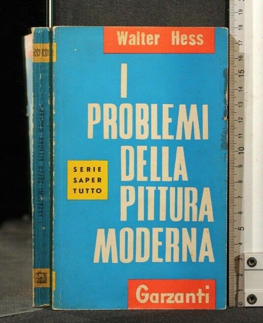I Problemi Della Pittura Moderna - Walter Hess - copertina