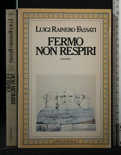 Fermo Non Respiri - Luigi Rainero Fassati - copertina