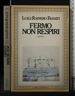 Fermo Non Respiri