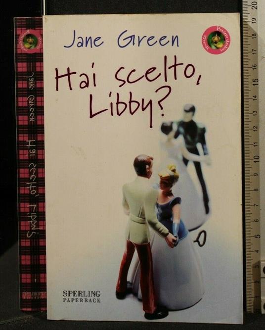 Hai Scelto, Libby? - Jane Green - copertina