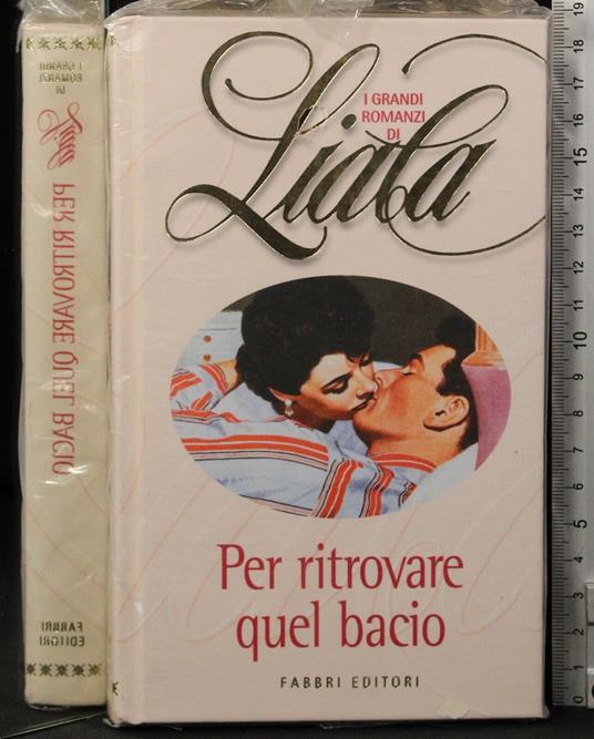 Per ritrovare quel bacio - Liala - copertina