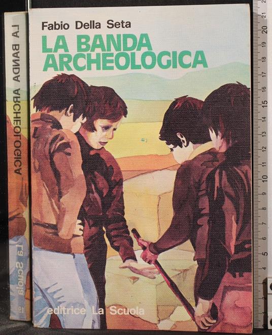 La banda archeologica - Fabio Della Seta - copertina