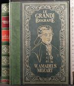 Le grandi biografie. Wolgang Amadeus Mozart