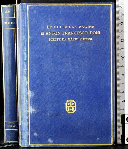 Le più belle pagine di Anton Francesco Doni scelte da - Mario Puccini - copertina