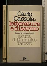 Carlo Cassola: Letteratura e Disarmo Intervista e Testi