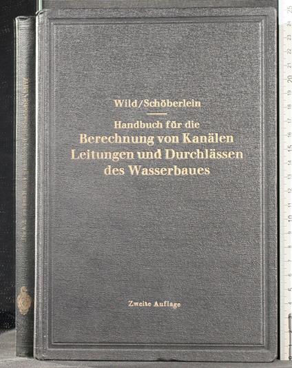 Berechnung Von Kanalen Leitungen Und Durchlassen. - Wild - copertina