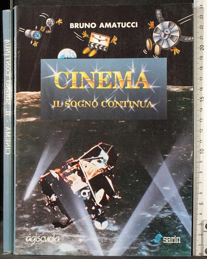 Cinema. Il sogno continua - Bruno Amatucci - copertina
