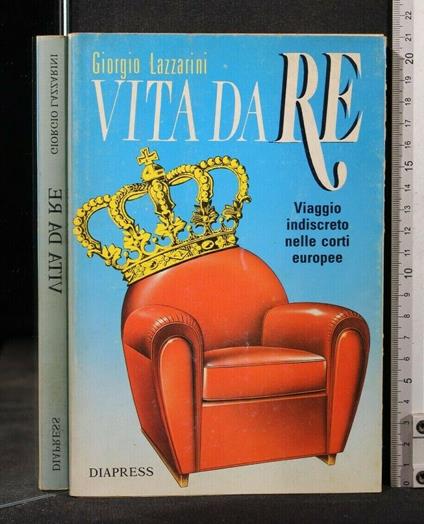 Vita da Re - Giorgio Lazzarini - copertina