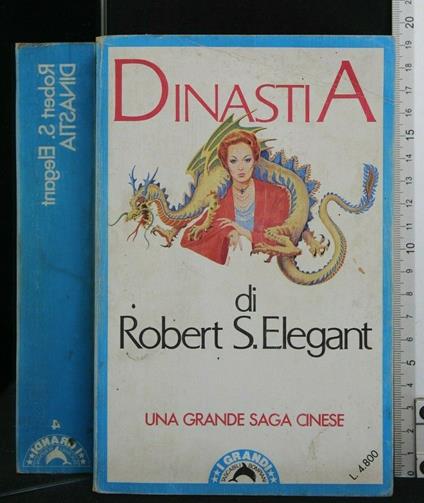 Dinastia - Robert S. Elegant - copertina
