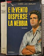 E Il Vento Disperse La Nebbia
