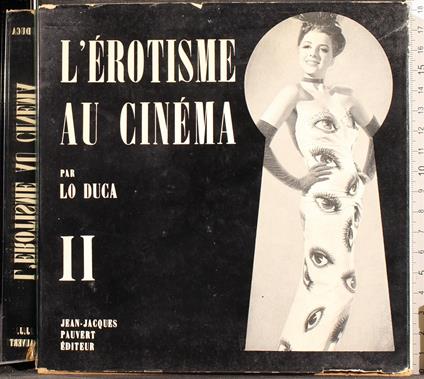 L' erotisme au cinema. Vol II - Joseph M. Lo Duca - copertina