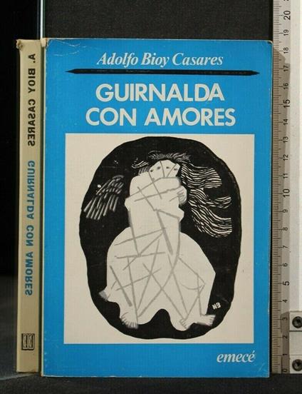 Guirnalda con Amores - Adolfo Bioy Casares - copertina