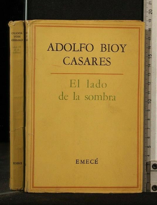 El Lado De La Sombra - Adolfo Bioy Casares - copertina