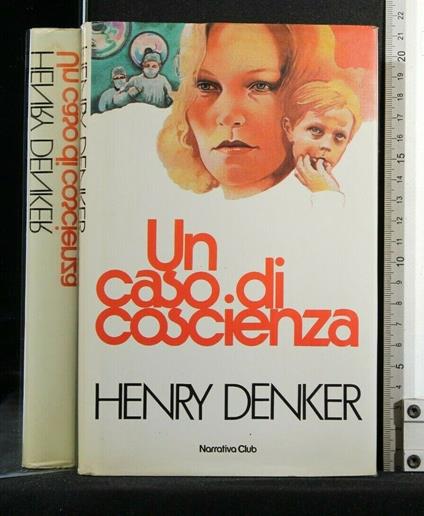 Un Caso di Coscienza - Henry Denker - copertina