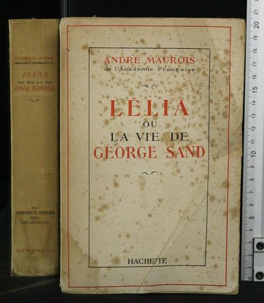 Lelia Ou La Vie De George Sand - André Maurois - copertina