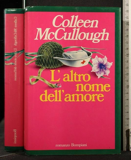 L' Altro Nome Dell' Amore. Colleen Mccullough - Colleen McCullough - copertina