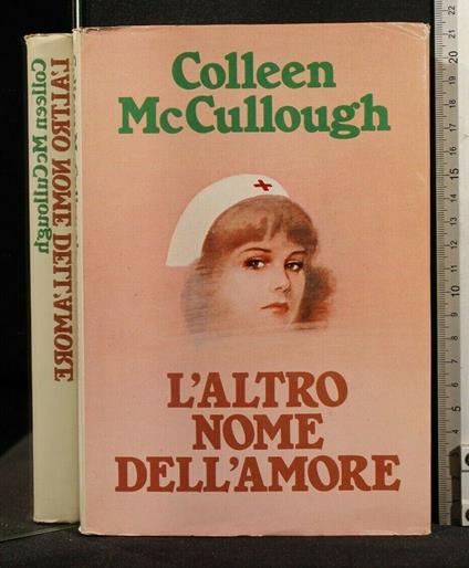 L' Altro Nome Dell' Amore - Colleen McCullough - copertina