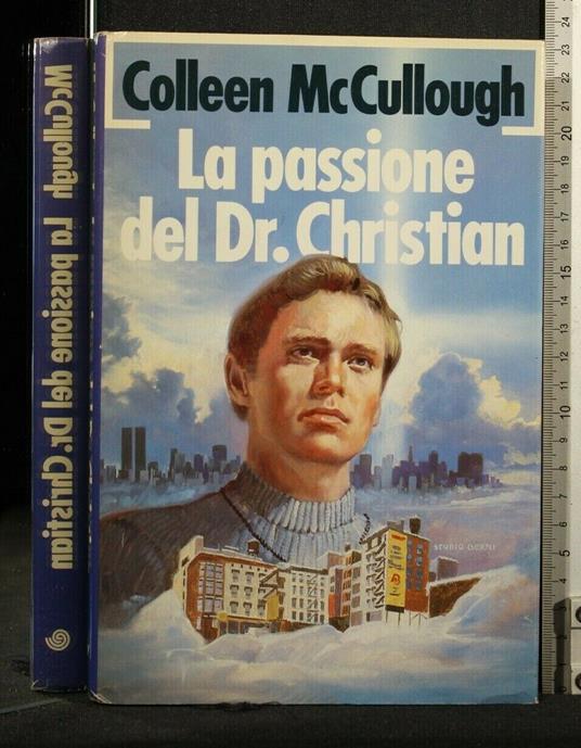 La Pasione Del Dr Christian - Colleen McCullough - copertina